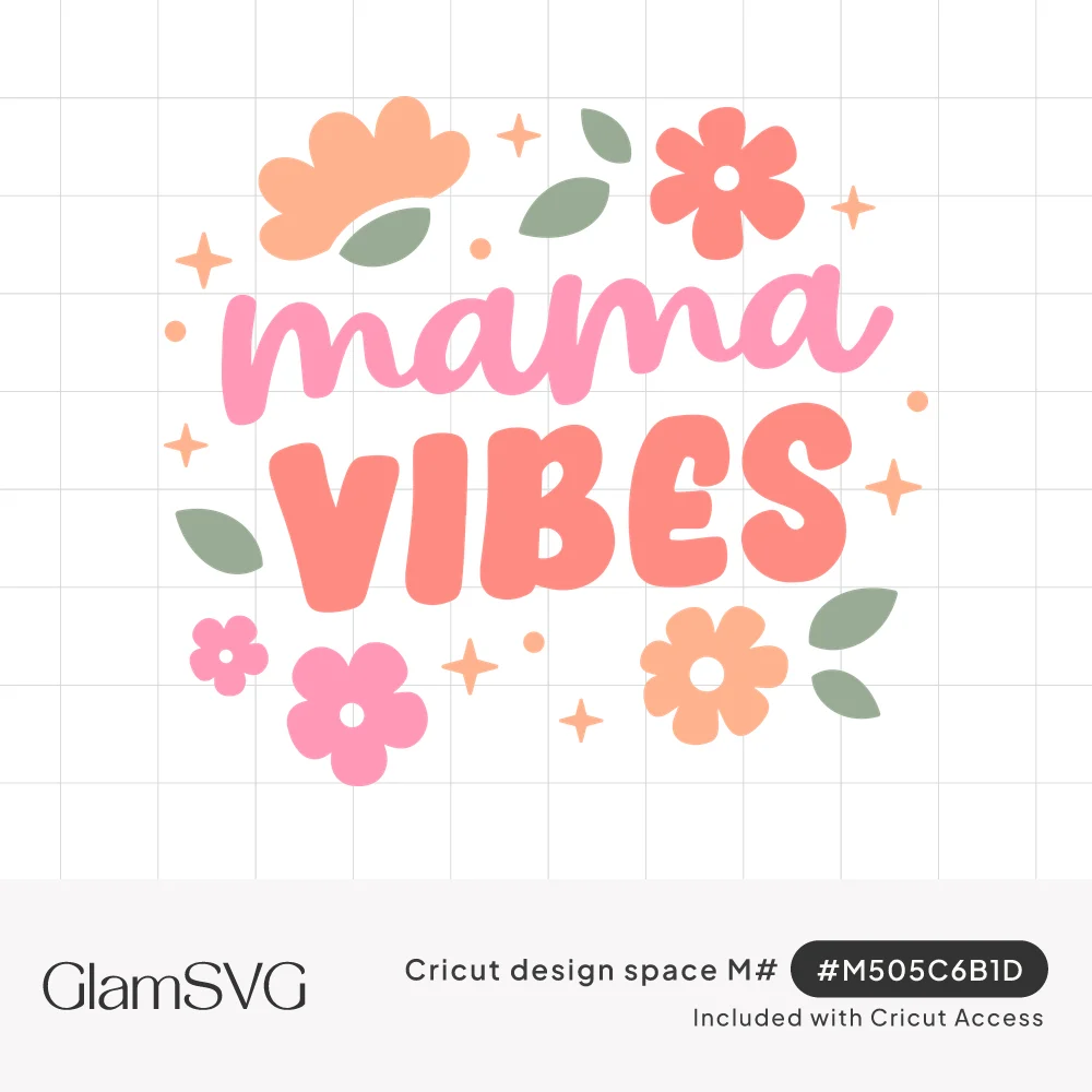 Pink script "mama" and coral "VIBES" lettering surrounded by peach and pink flowers, green leaves and sparkles
