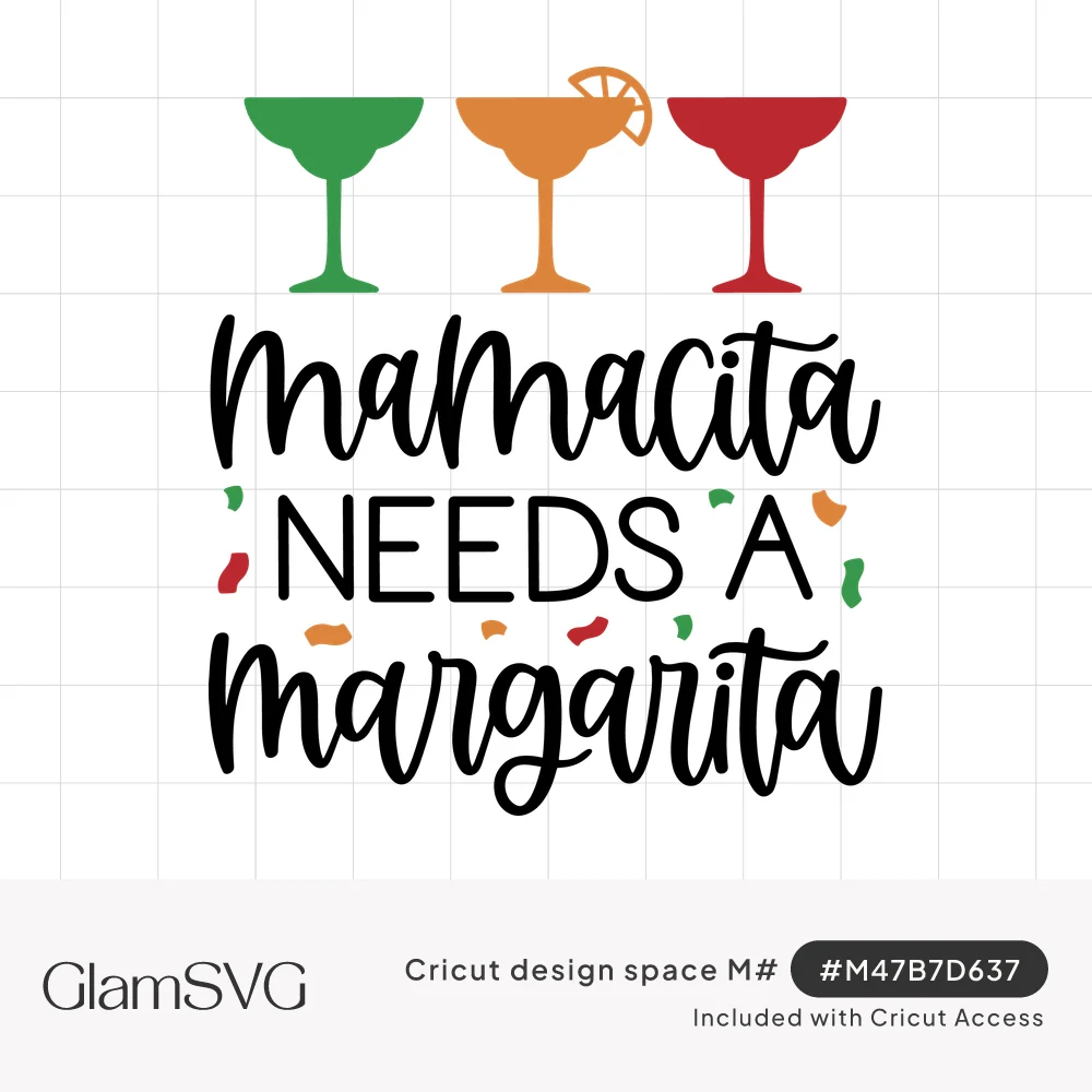 Three green, orange and red margarita glasses above the hand-lettered phrase Mamacita Needs a Margarita with confetti