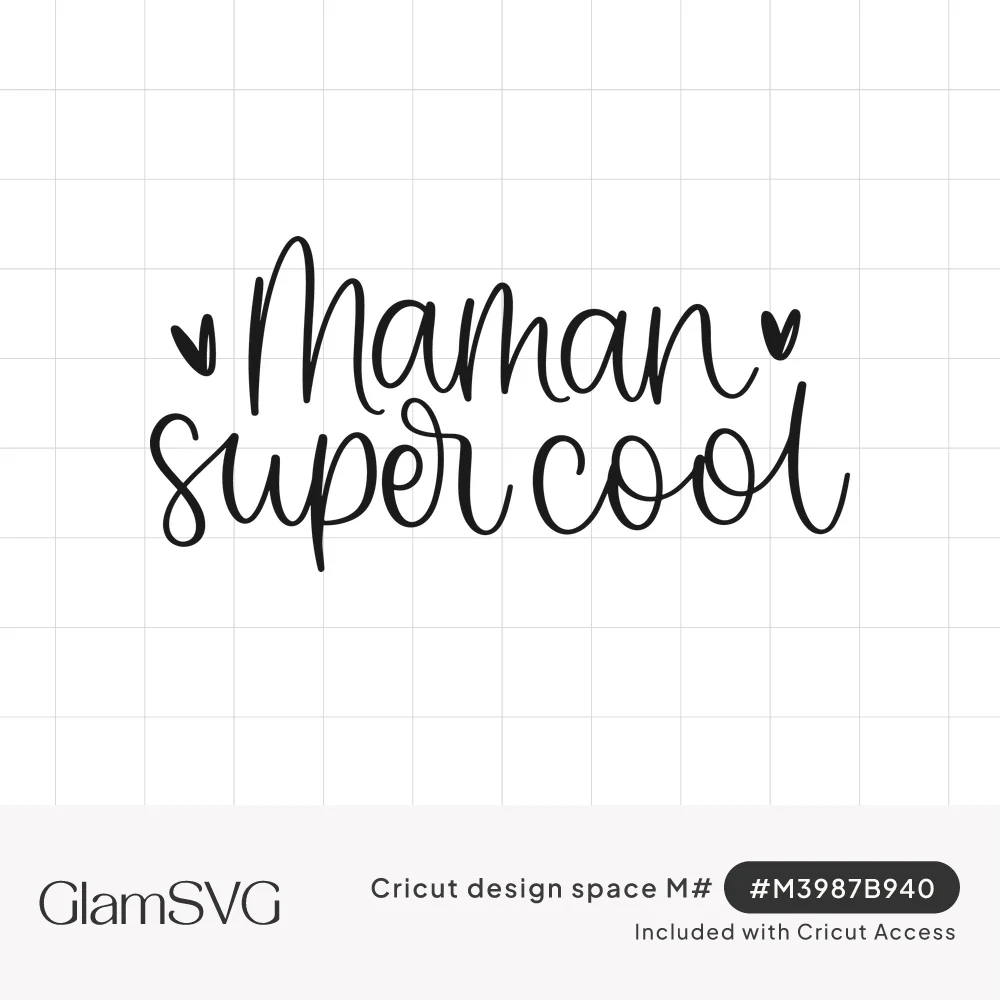 Black script lettering reading Maman super cool with two small hearts beside the word Maman