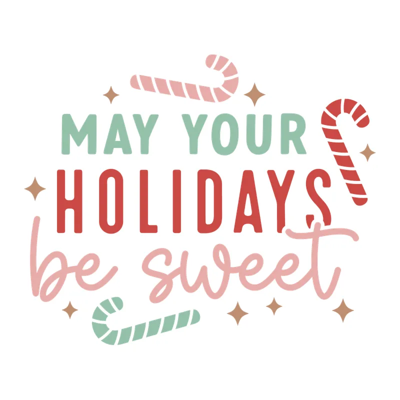 May Your Holidays Be Sweet