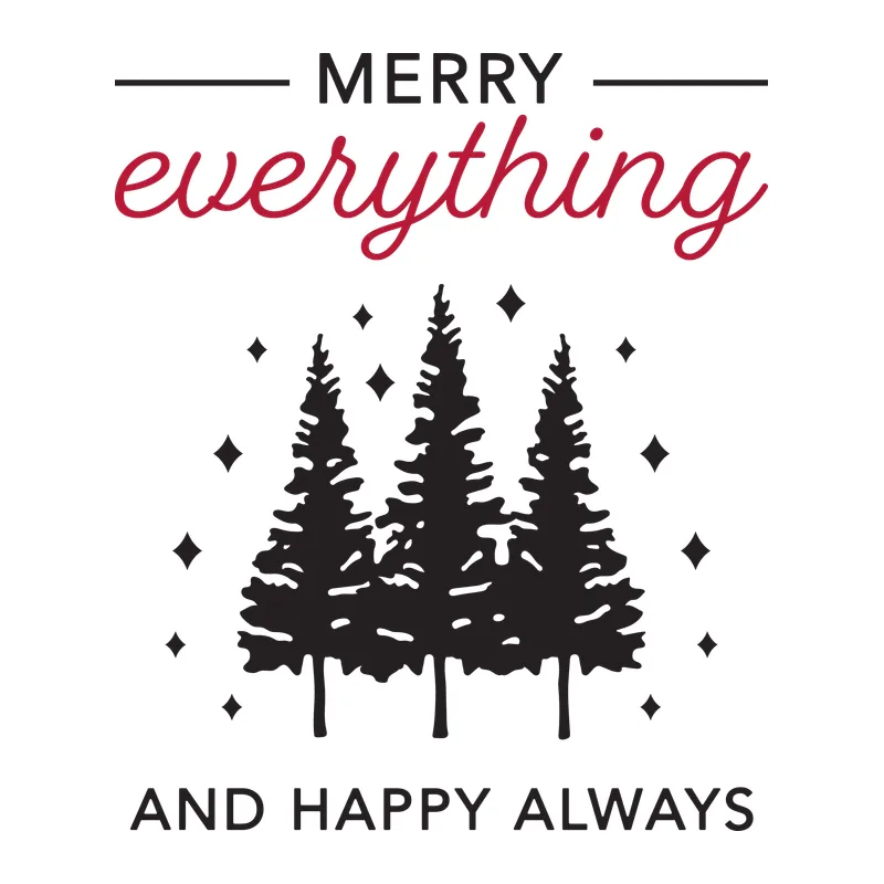 Merry Everything And Happy Always