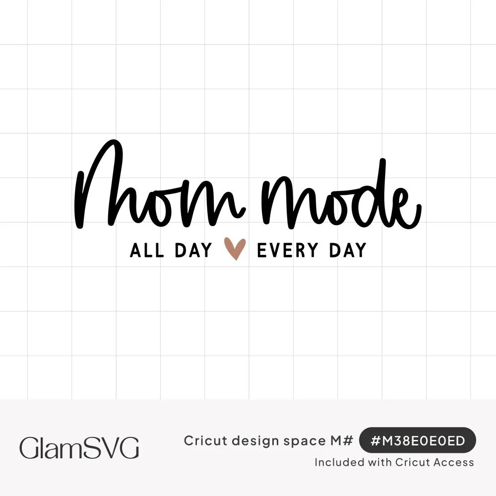 Black script lettering reading Mom Mode above small caps All Day Every Day with a copper heart in the middle