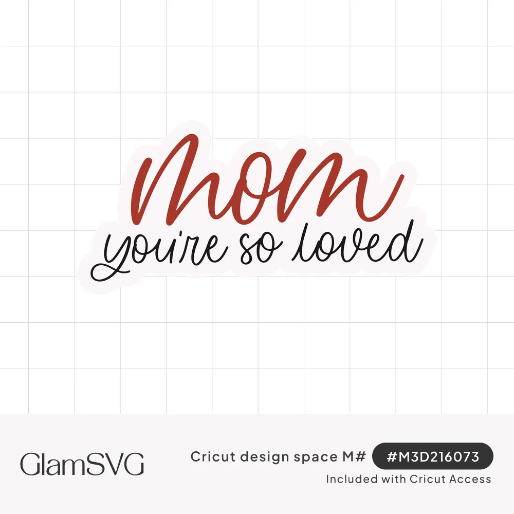Red script word mom above black hand lettered phrase you're so loved on a white background