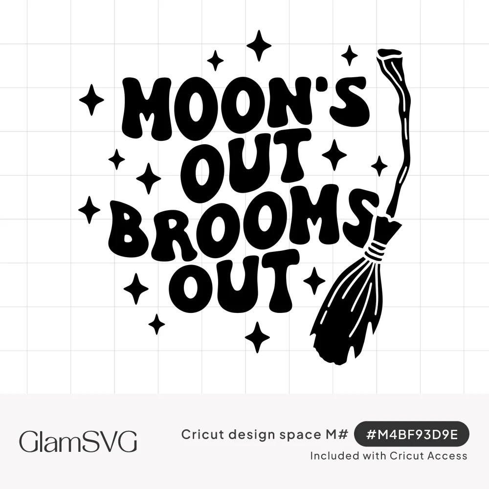 Groovy black lettering reading Moon's Out Brooms Out beside a witch's broom, surrounded by four-point sparkle stars