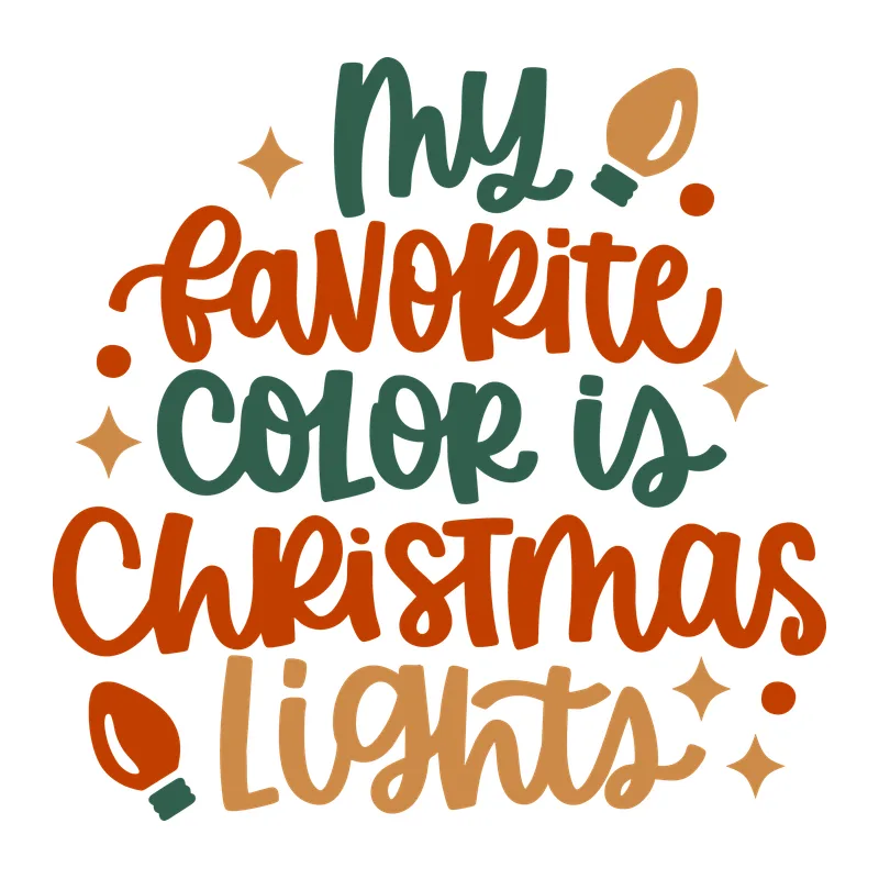My Favorite Color Is Christmas Lights