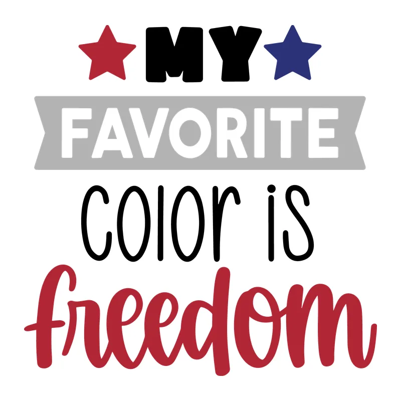 My Favorite Color Is Freedom