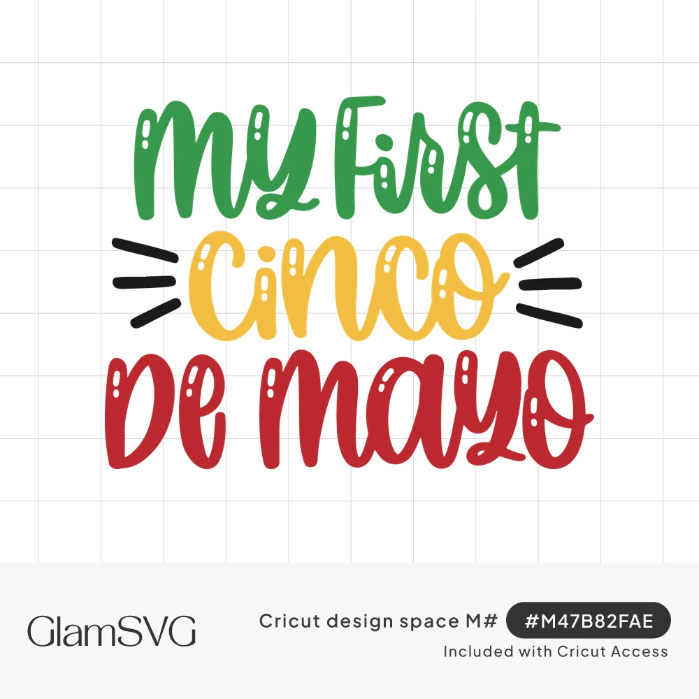 My First Cinco de Mayo in bold green, yellow and red hand-lettered script with white highlights and black burst lines