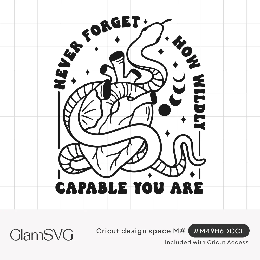 Anatomical heart wrapped by a snake with moon phases and sparkles, framed by text Never Forget How Wildly Capable You Are