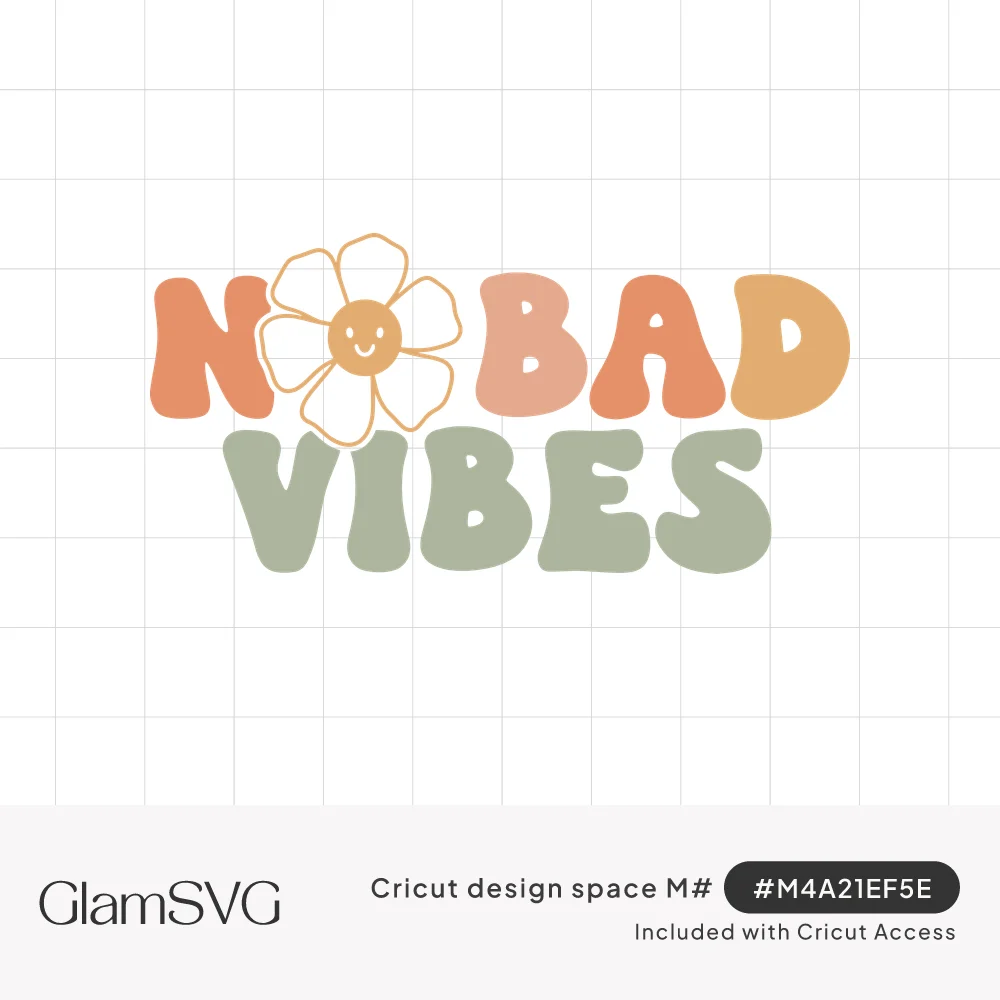 Groovy bubble letters reading No Bad Vibes in coral, peach, yellow and sage, with a smiling daisy as the O
