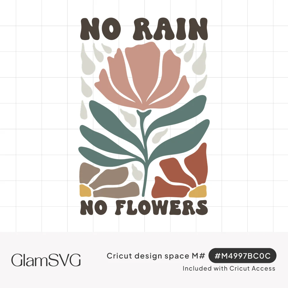 Groovy No Rain No Flowers lettering around a pink boho flower with green leaves, gray raindrops and terracotta petals