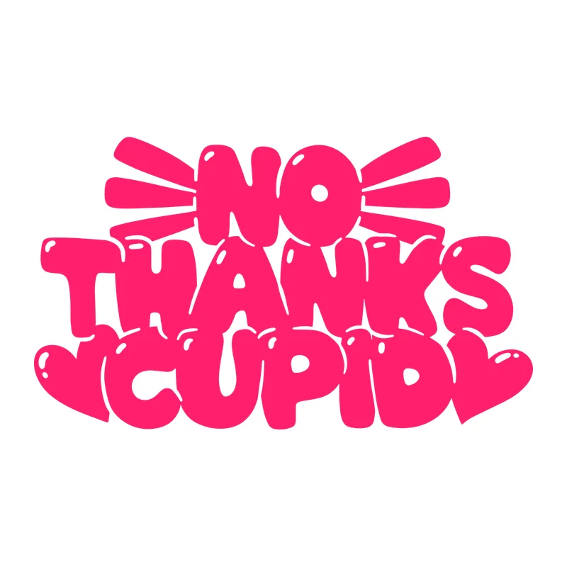 No Thanks Cupid