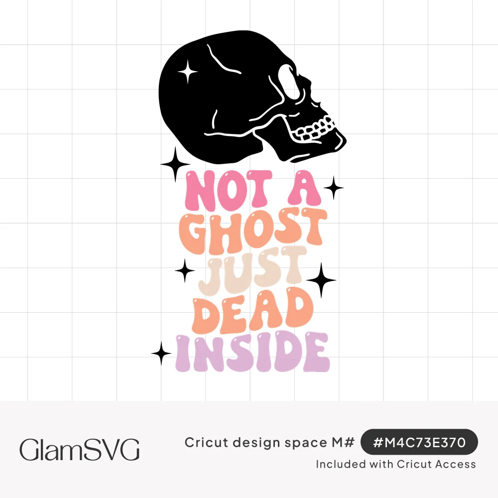 Black side-profile skull with sparkles above groovy pastel text reading Not a ghost just dead inside