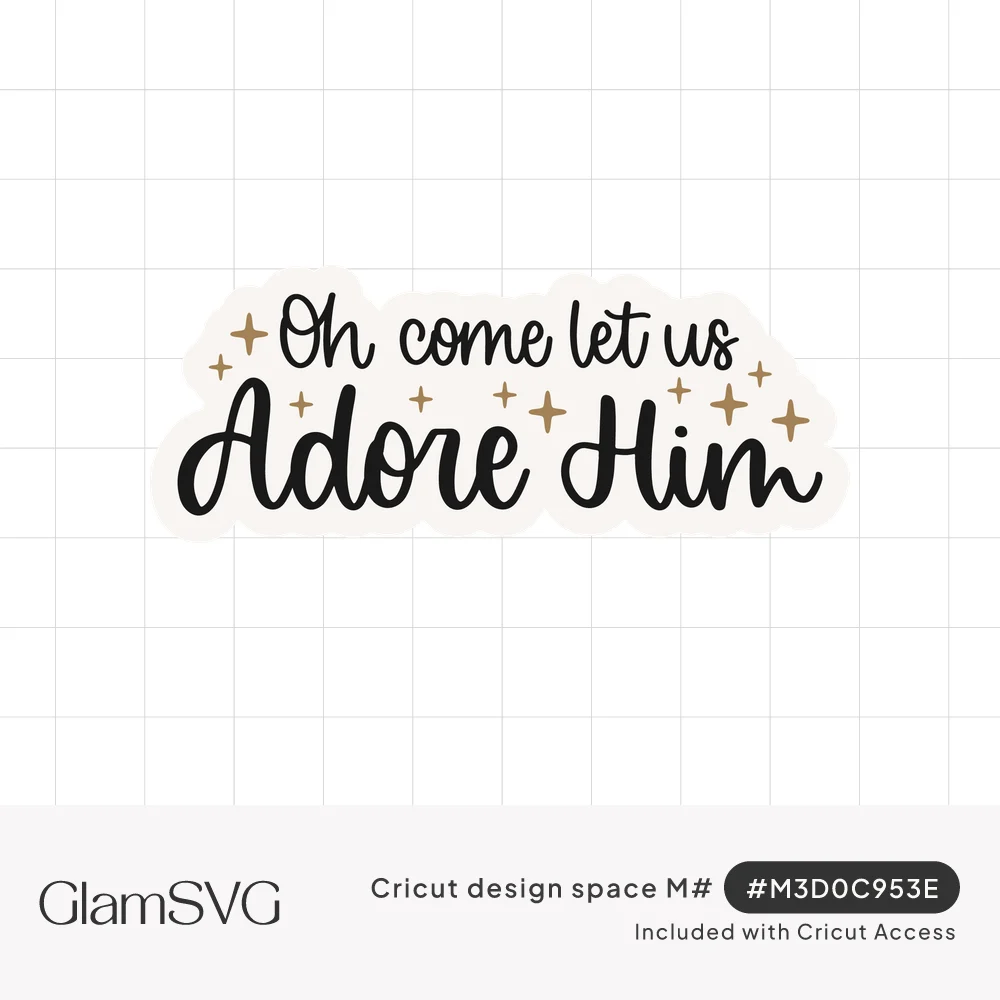 Black script lettering reading Oh come let us Adore Him surrounded by small gold sparkles, with a white sticker outline