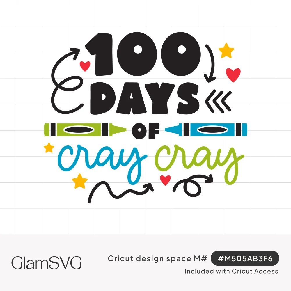 100 Days of Cray Cray in bold black and blue and green script with crayons, stars, hearts and arrows