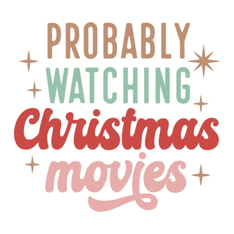 Probably Watching Christmas Movies