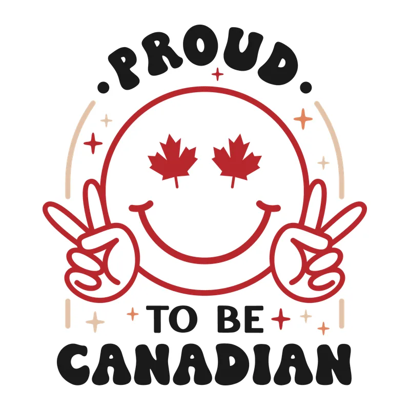 Proud To Be Canadian