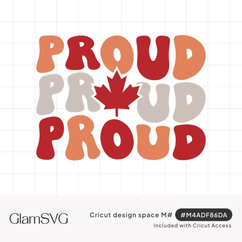 Wavy retro text reading Proud three times in red, peach and gray, with a red maple leaf replacing the middle O