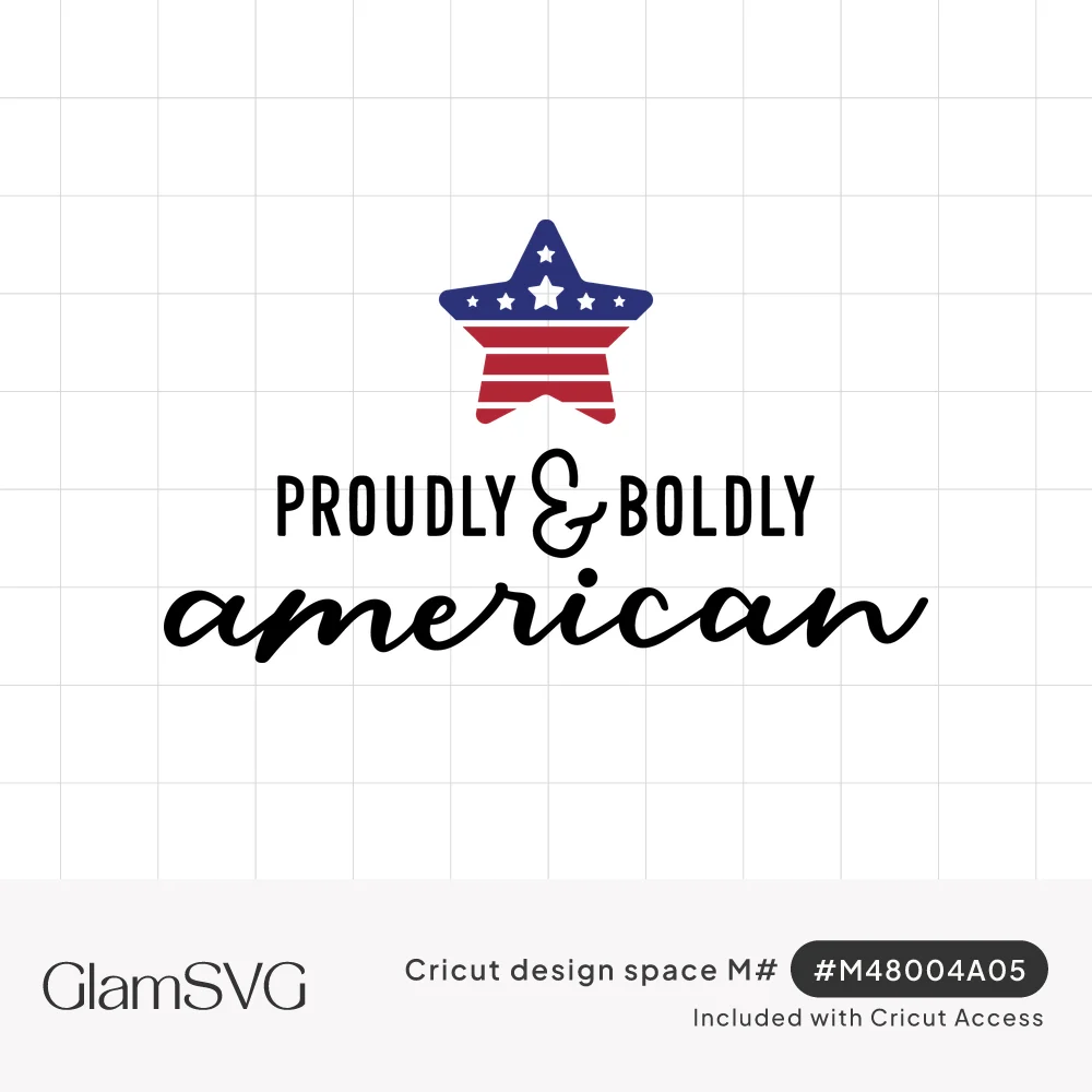 Red, white and blue star with stars and stripes above the words Proudly & Boldly American in bold and script lettering