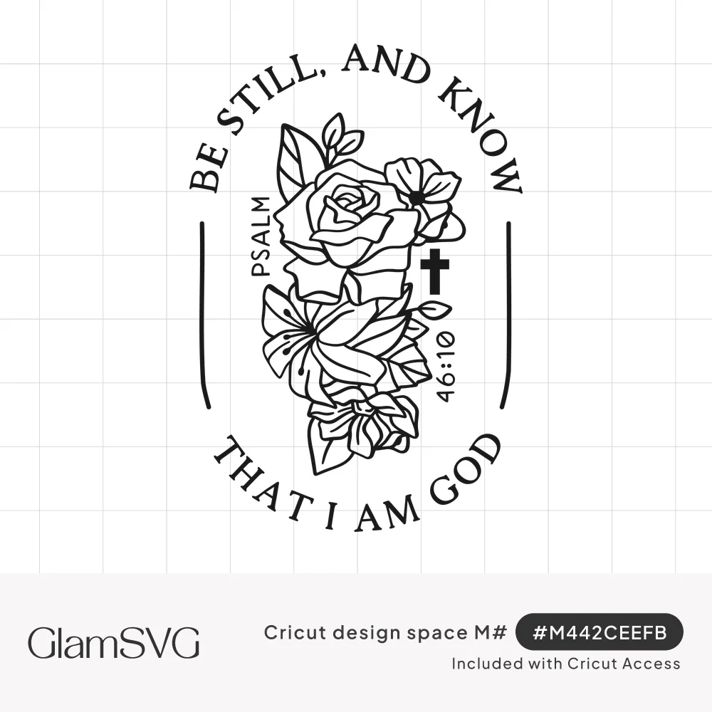 Line art bouquet of roses and lilies with a cross, encircled by the words Be Still, and Know That I Am God, Psalm 46:10