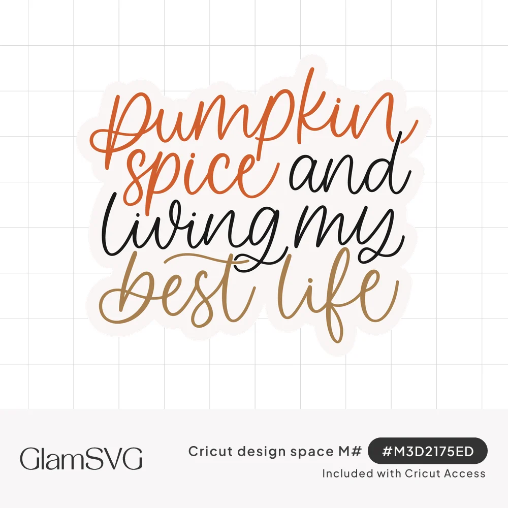 Script lettering reading pumpkin spice and living my best life in orange, black and caramel tan