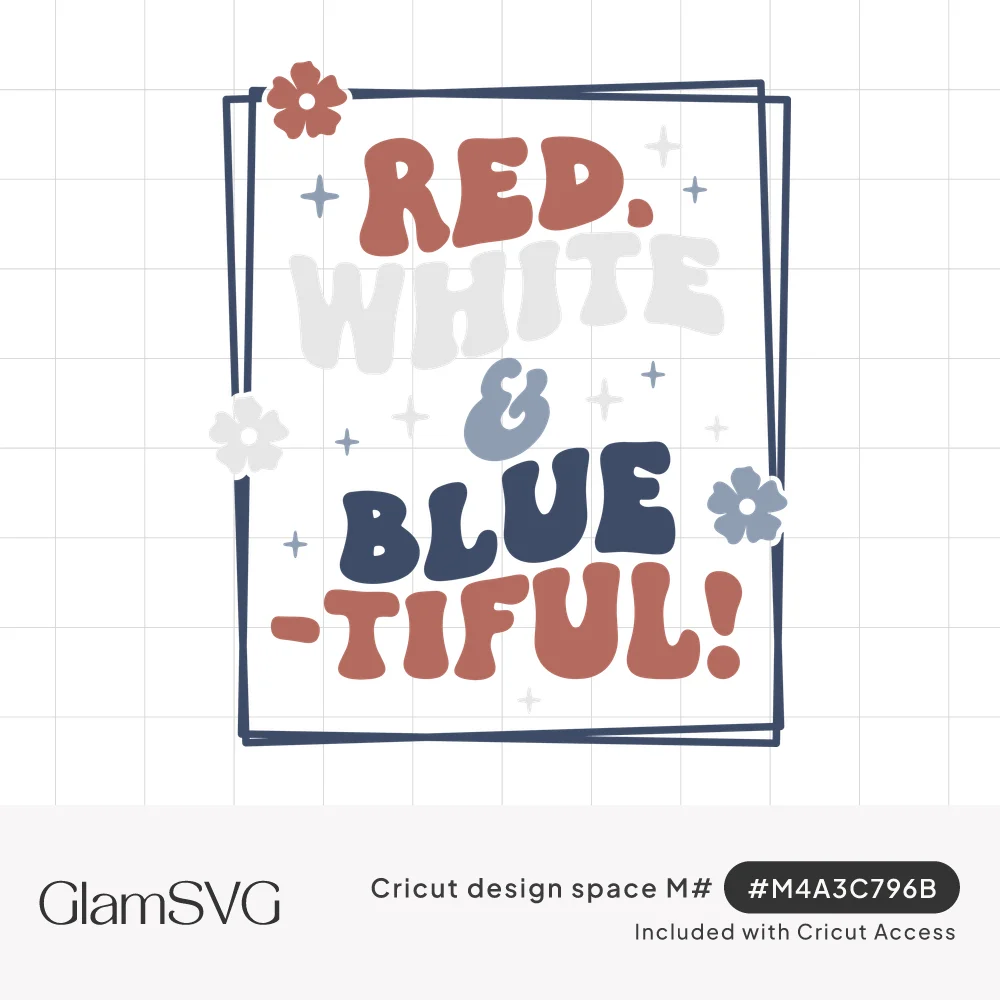 Groovy retro lettering reading Red, White & Blue-tiful in red, white and navy inside a double frame with flowers and sparkles