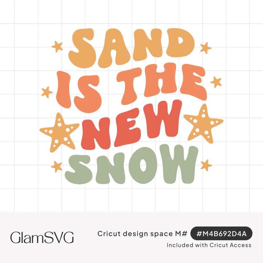 Groovy retro lettering reading Sand Is the New Snow in orange, coral, red and sage green with starfish and small stars