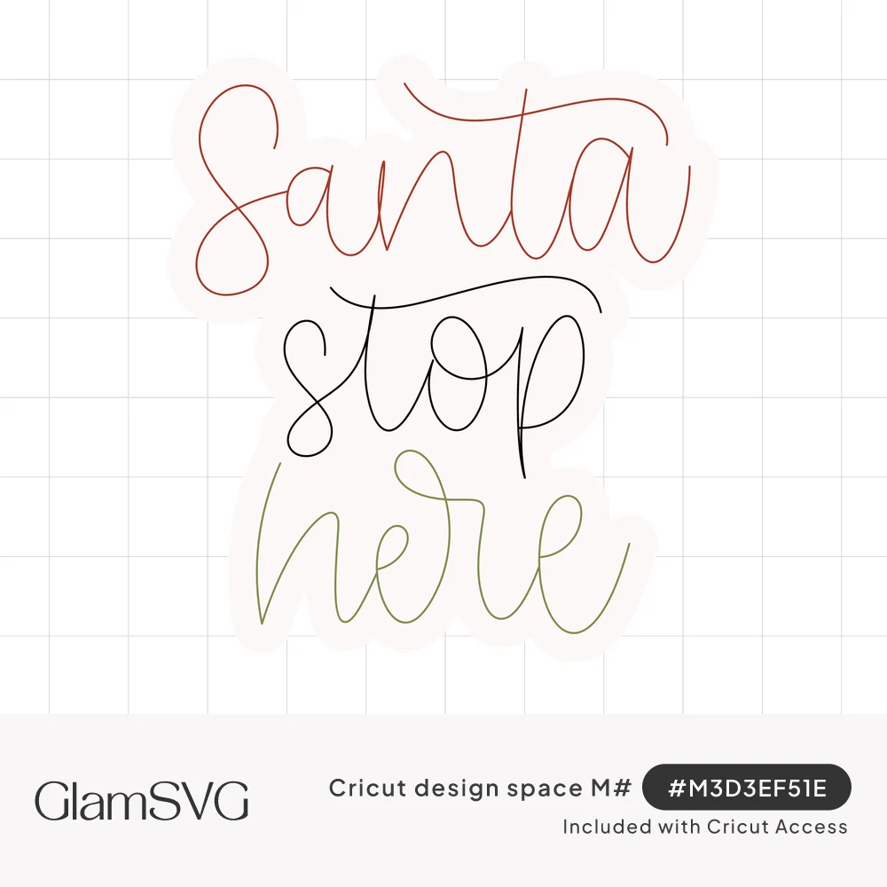Hand lettered "Santa stop here" in thin script, with Santa in red, stop in black and here in green