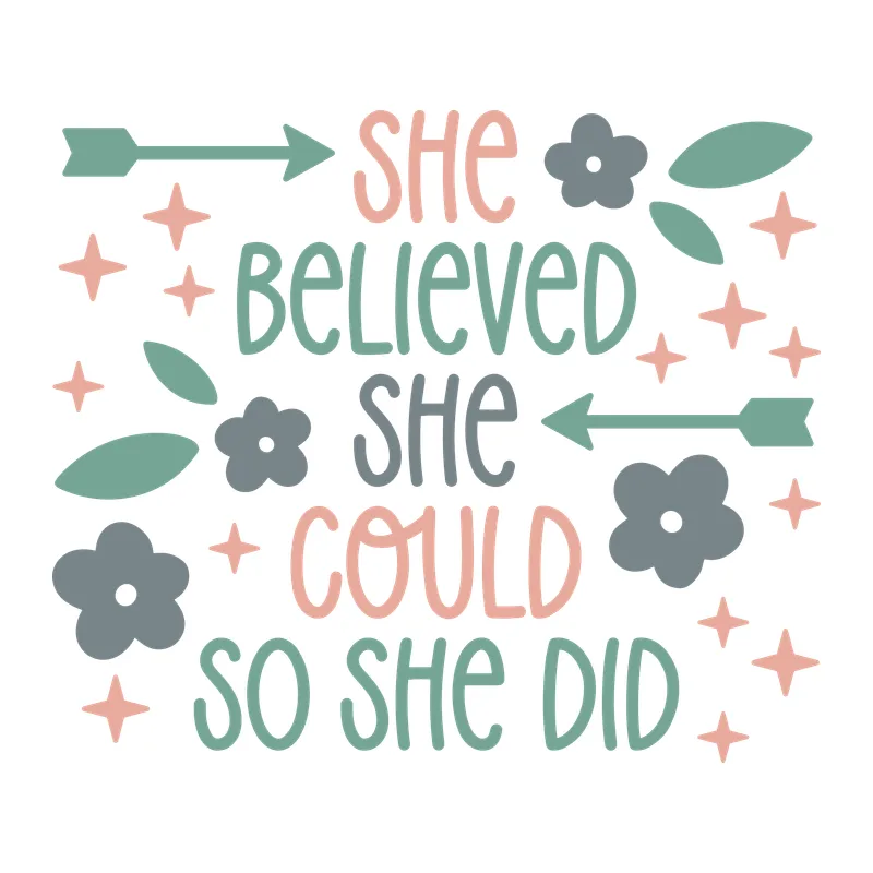 She Believed She Could So She Did