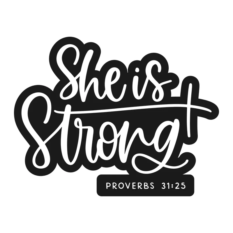 She Is Strong Proverbs 31:25