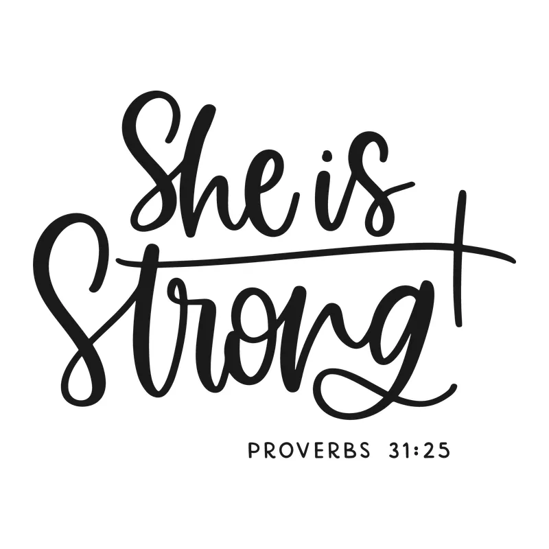 She Is Strong Proverbs 31:25