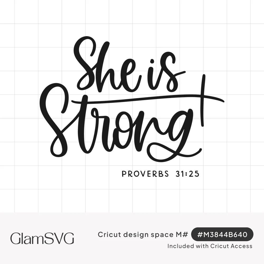 Black brush script reading She is Strong with a small cross and Proverbs 31:25 in capital letters below