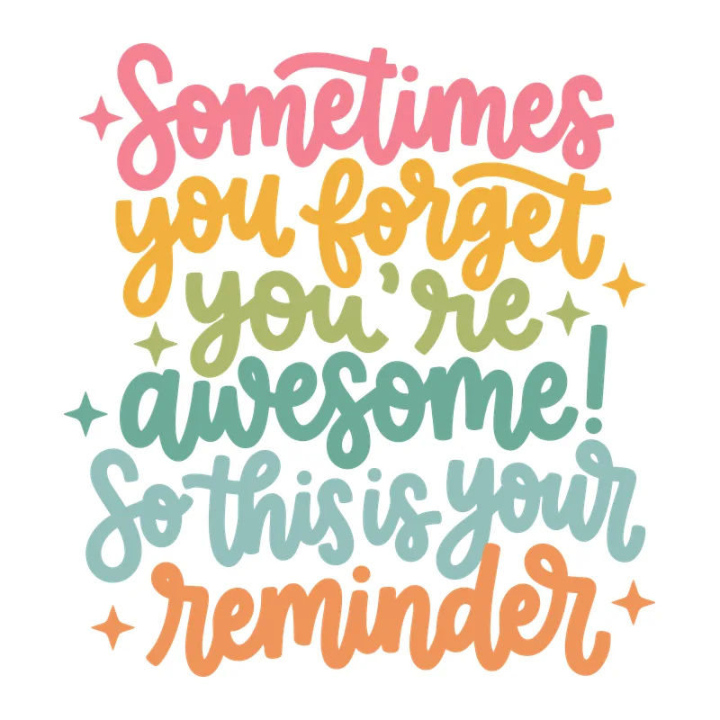 You're Awesome Reminder