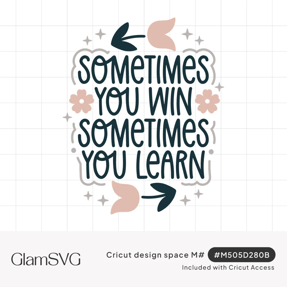 Navy hand lettered quote Sometimes You Win Sometimes You Learn with blush pink flowers, petals, arrows and sparkles