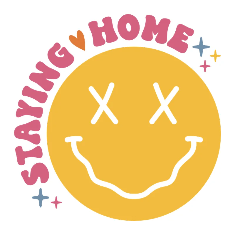 Staying Home Smiley Face