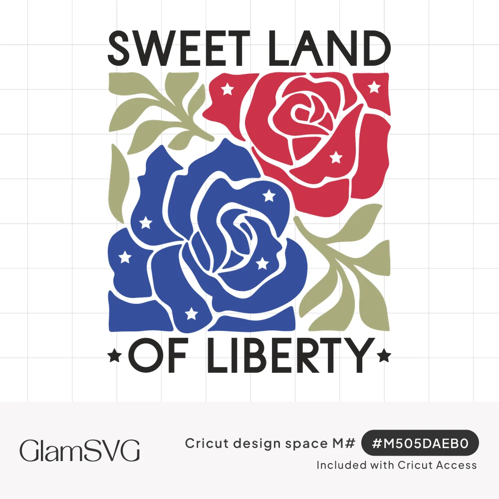 Red and blue roses with white stars and green leaves, framed by the words Sweet Land of Liberty in bold black letters