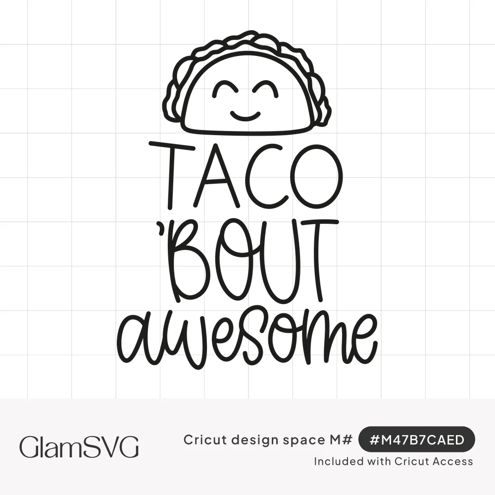 Smiling cartoon taco line drawing above hand-lettered text reading Taco 'Bout Awesome in caps and script