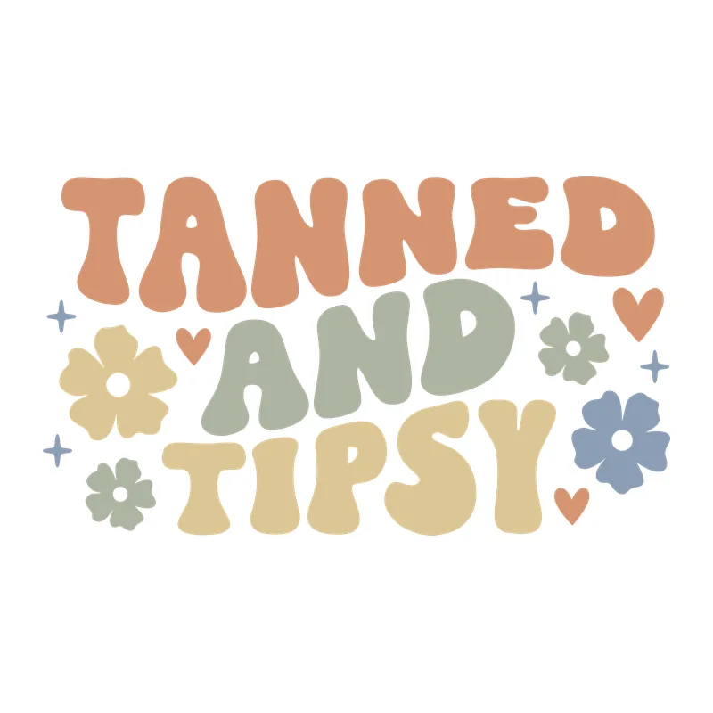 Tanned And Tipsy