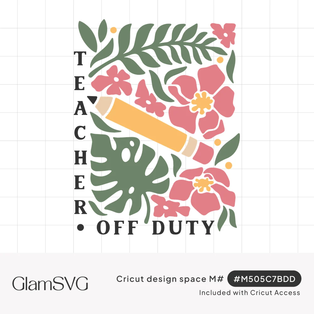 Yellow pencil among pink hibiscus flowers and green tropical leaves with the words Teacher Off Duty in black letters