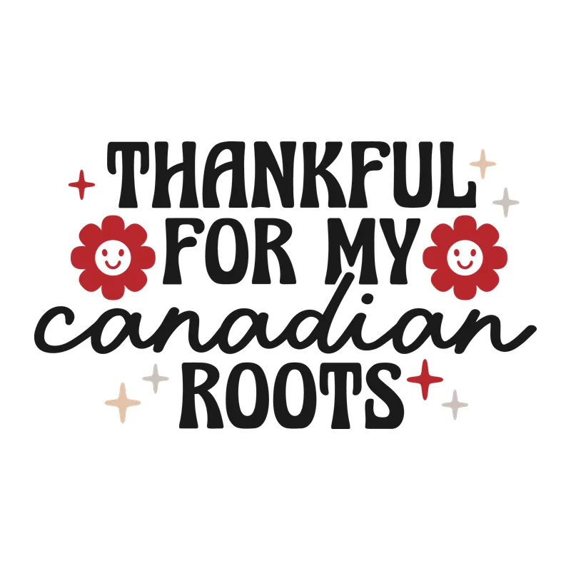 Thankful for My Canadian Roots