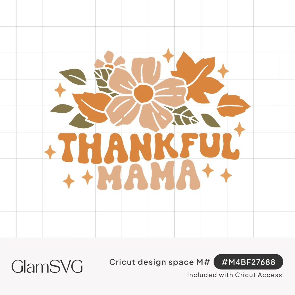 Groovy Thankful Mama lettering in orange and peach beneath a large flower, maple leaves, greenery and sparkles