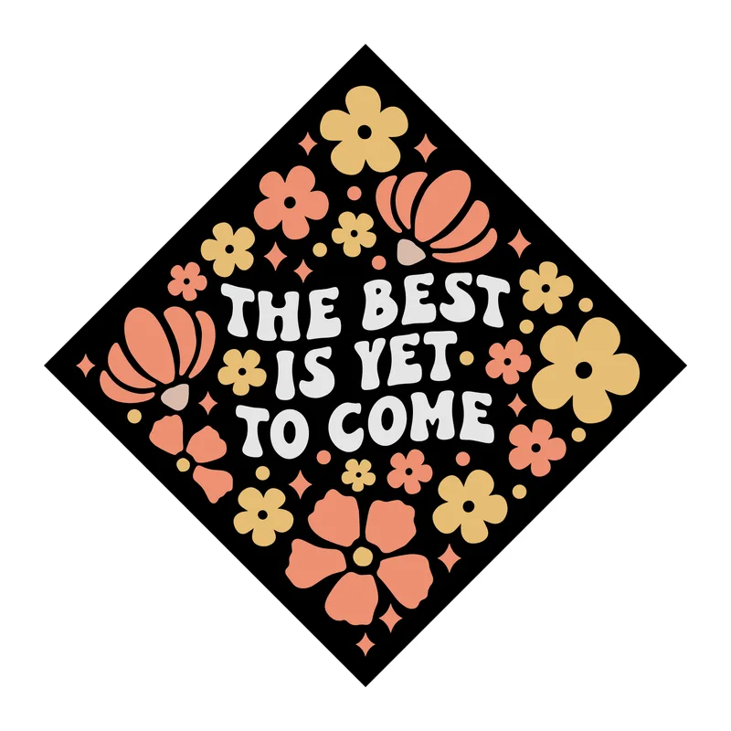 The Best Is Yet to Come