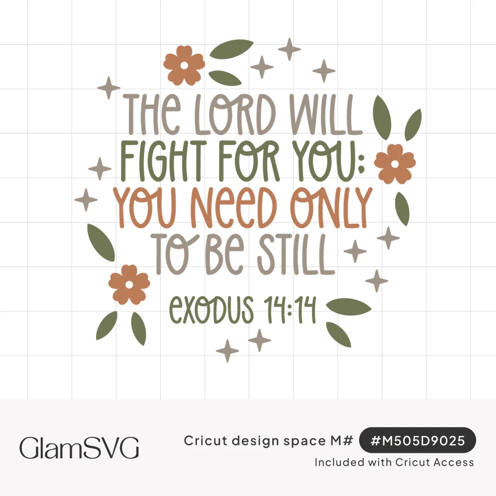 Hand-lettered Exodus 14:14 verse in taupe, green and rust, surrounded by orange flowers, green leaves and sparkles