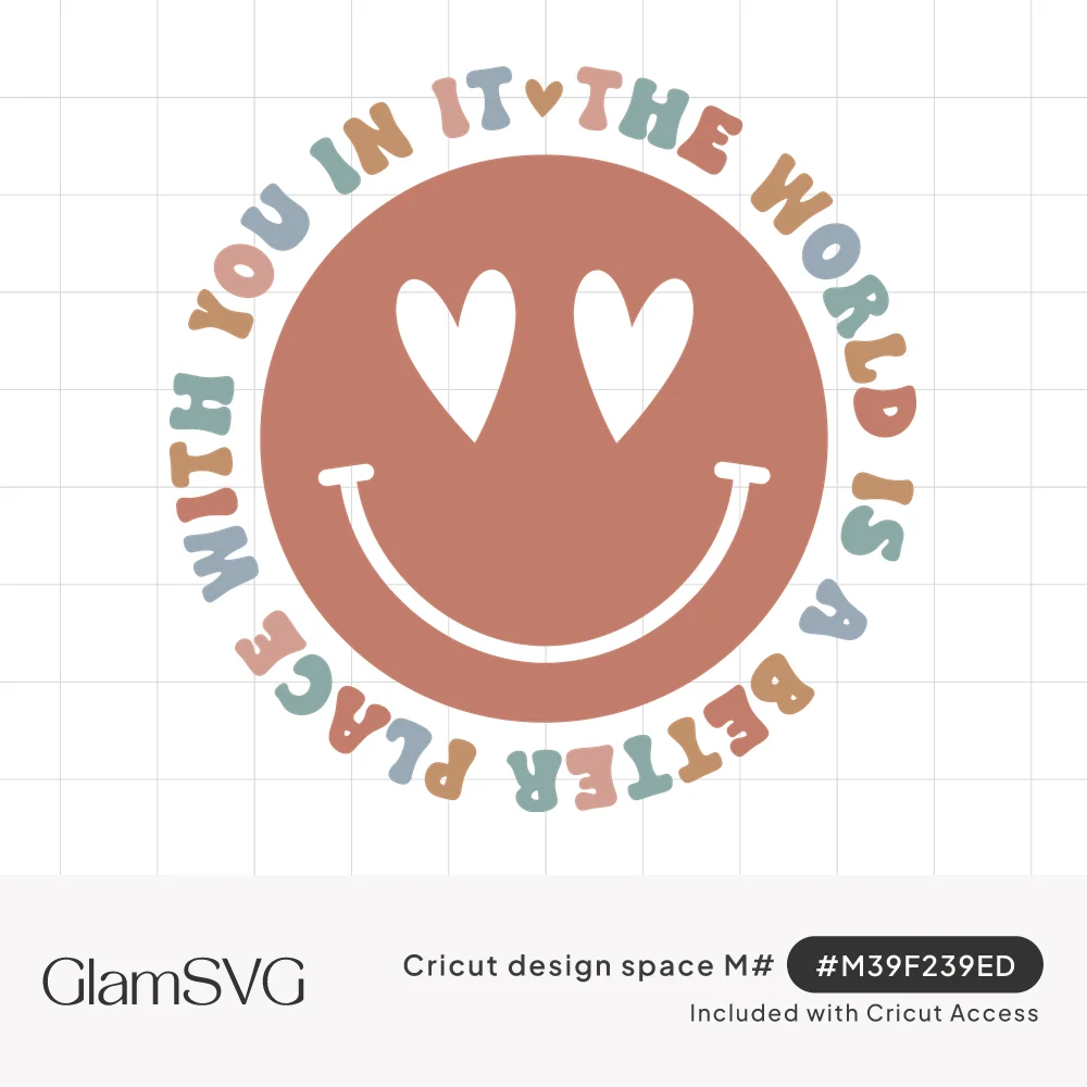 Terracotta smiley face with heart eyes circled by colorful retro text reading the world is a better place with you in it
