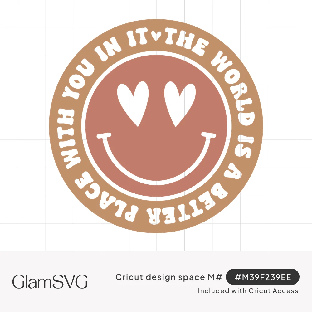 Terracotta smiley face with heart eyes inside a tan circle reading the world is a better place with you in it