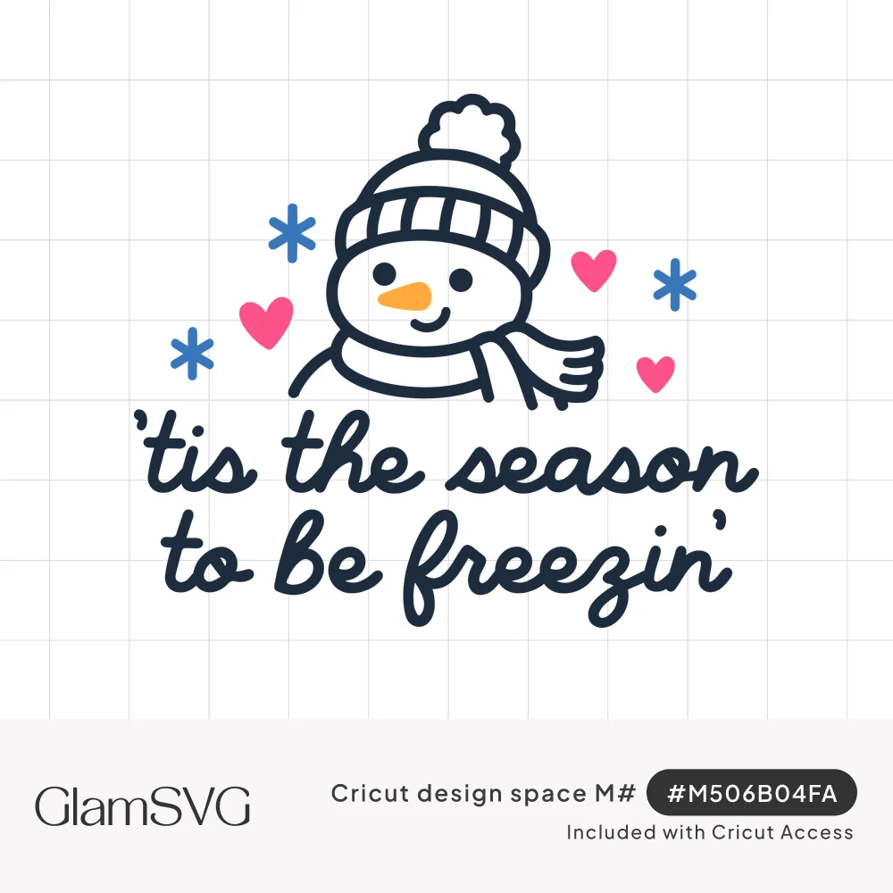 Smiling snowman in a beanie and scarf with blue snowflakes and pink hearts above script reading 'tis the season to be freezin