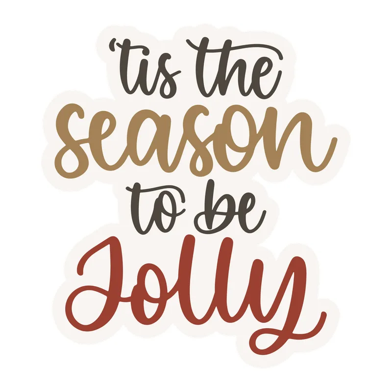 'Tis the Season to Be Jolly