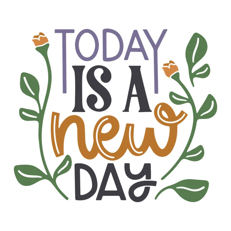Today Is A New Day