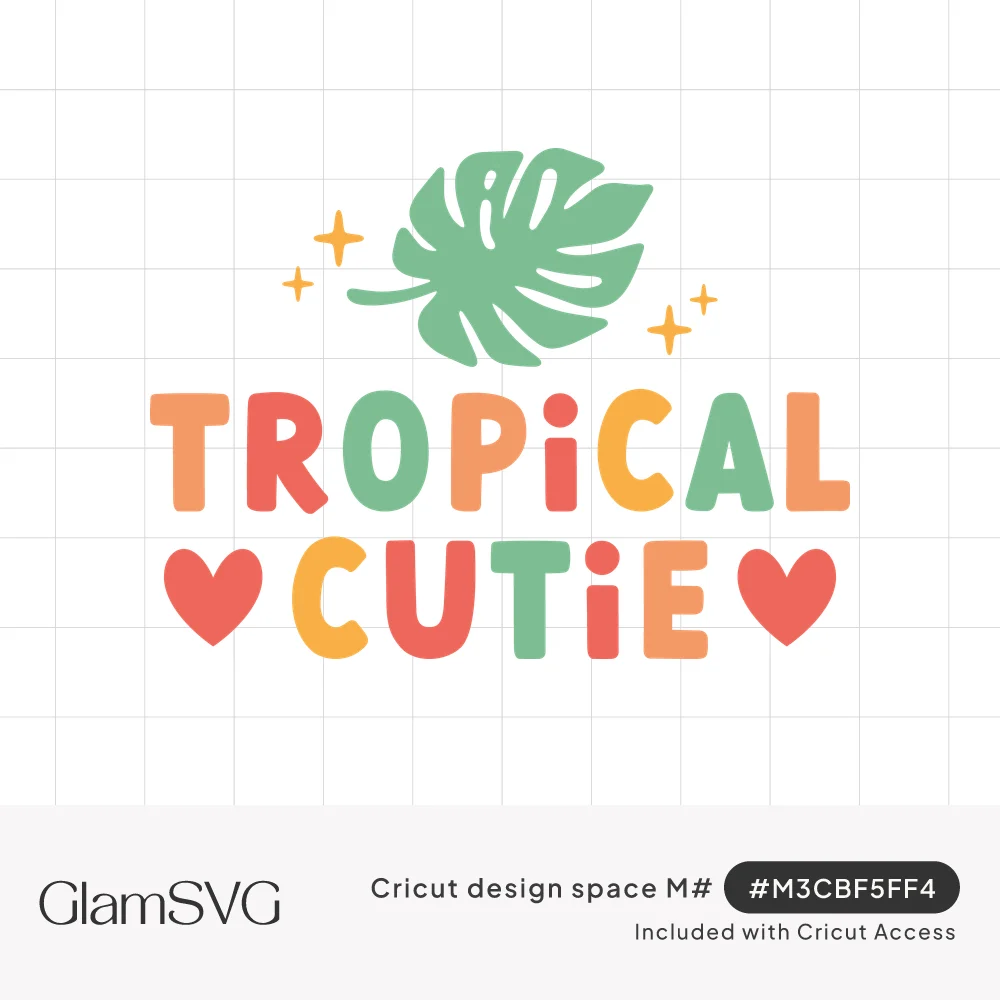 Tropical Cutie in colorful chunky letters under a green monstera leaf with gold sparkles and coral hearts
