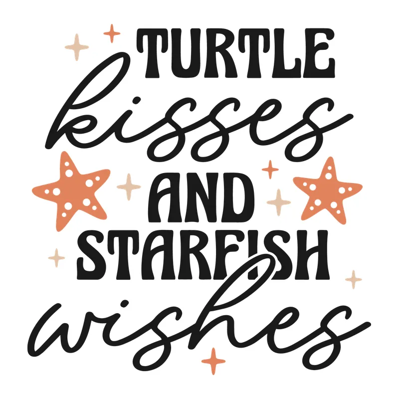 Turtle Kisses and Starfish Wishes