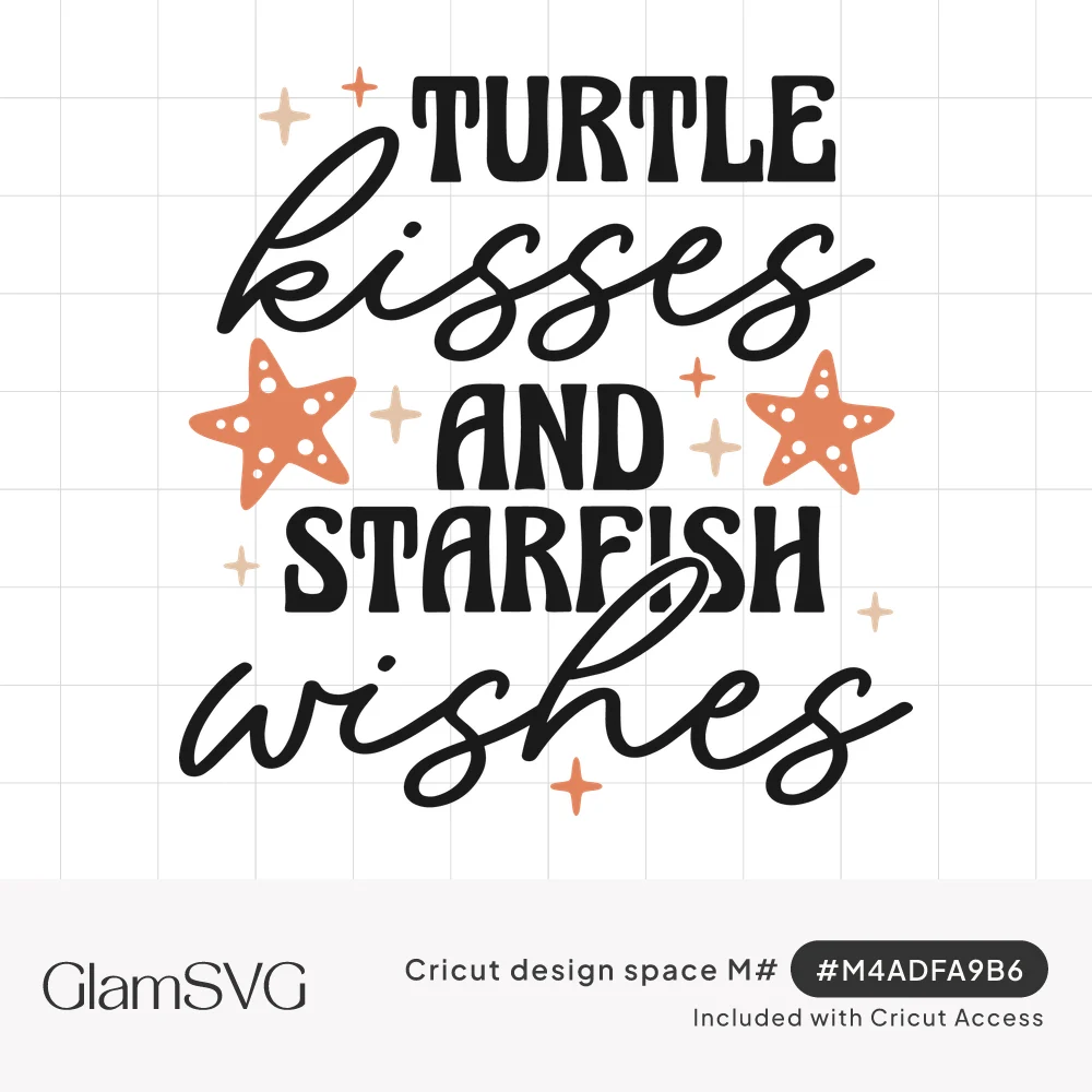 Turtle kisses and starfish wishes in bold black letters and script with two coral starfish and small sparkles